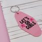 Let’s Go Girls Motel Keychain